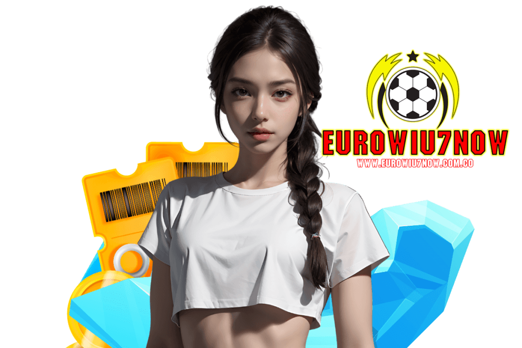 eurowiu7now สมัคร