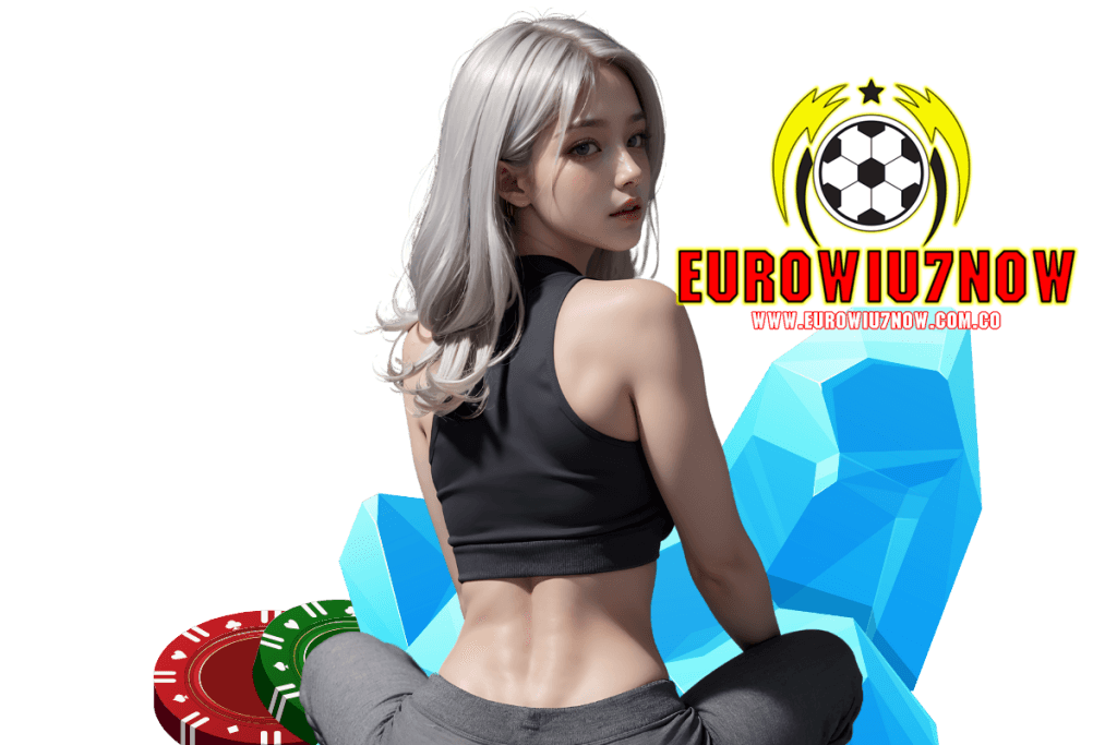 eurowiu7now เว็บตรง